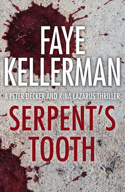 Faye  Kellerman - Serpent’s Tooth