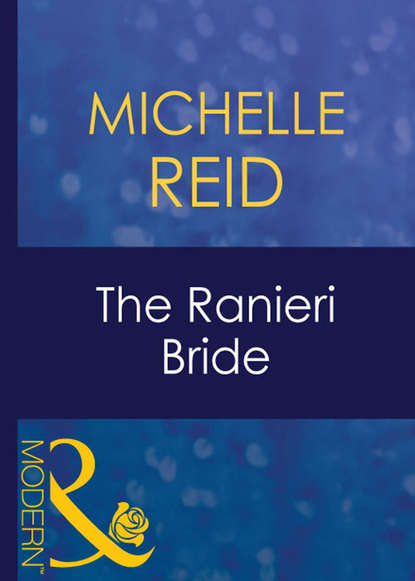 Michelle Reid — The Ranieri Bride