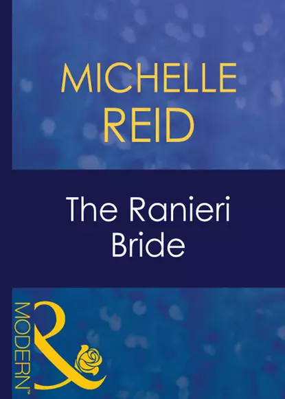 Обложка книги The Ranieri Bride, Michelle Reid