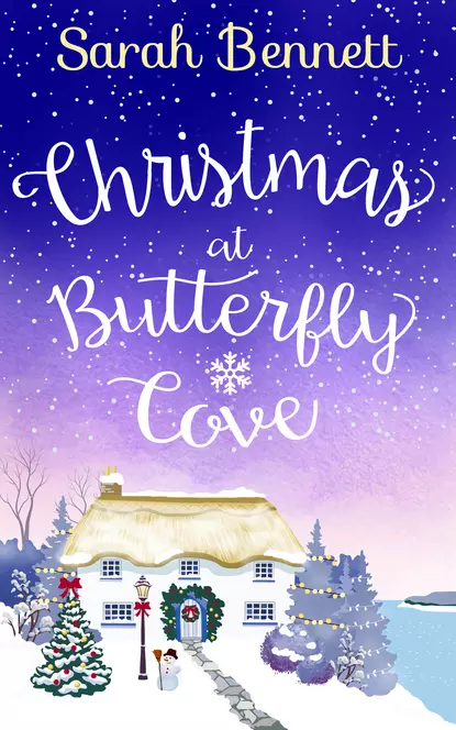 Обложка книги Christmas at Butterfly Cove: A delightfully feel-good festive romance!, Sarah  Bennett