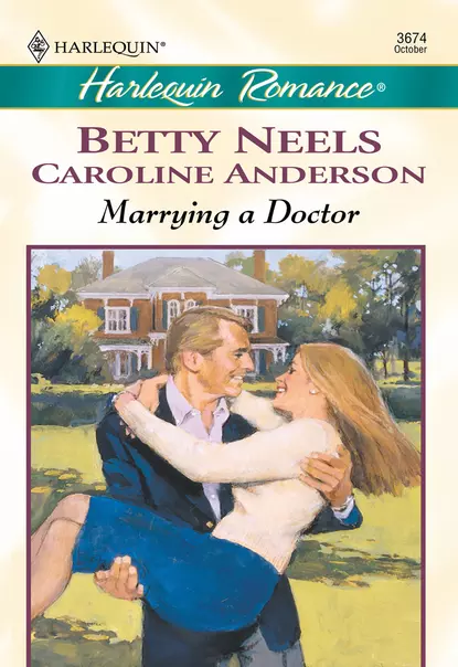 Обложка книги Marrying a Doctor: The Doctor's Girl - new / A Special Kind Of Woman, Бетти Нилс