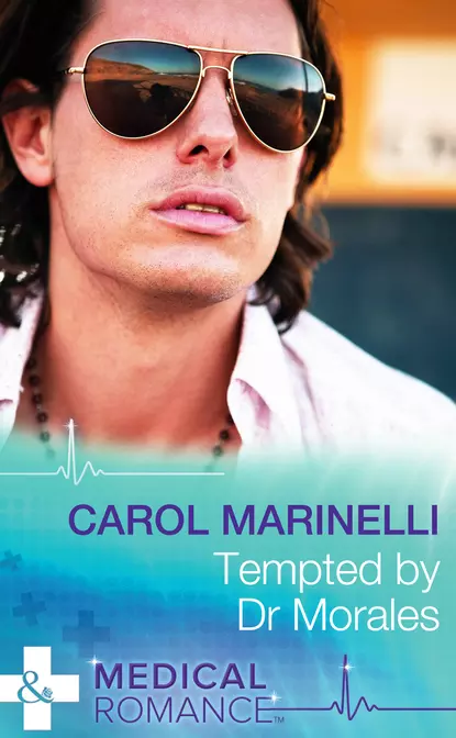 Обложка книги Tempted by Dr Morales, Carol Marinelli