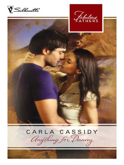 Обложка книги Anything for Danny, Carla  Cassidy