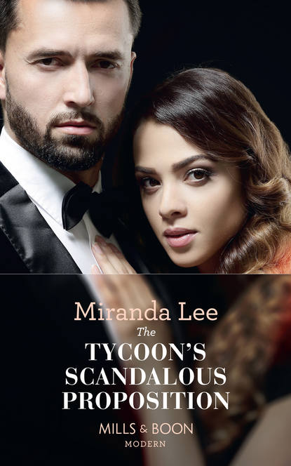 Miranda Lee - The Tycoon's Scandalous Proposition