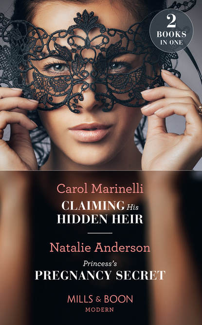 Natalie Anderson - Claiming His Hidden Heir: Claiming His Hidden Heir