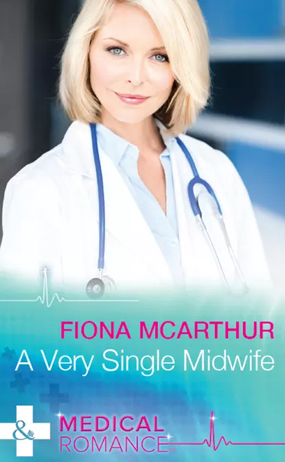 Обложка книги A Very Single Midwife, Fiona McArthur