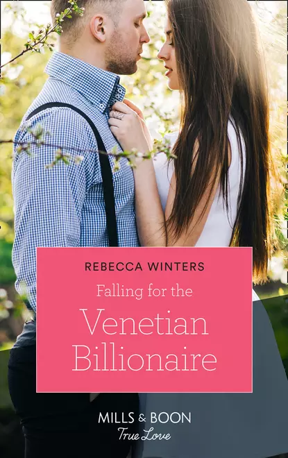 Обложка книги Falling For The Venetian Billionaire, Rebecca Winters