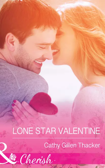 Обложка книги Lone Star Valentine, Cathy Thacker Gillen