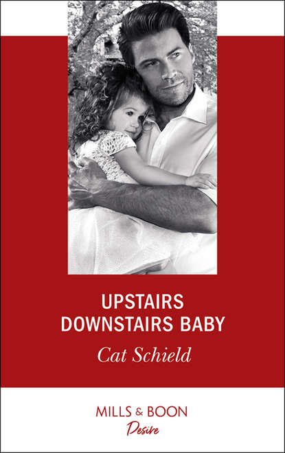 Cat Schield — Upstairs Downstairs Baby