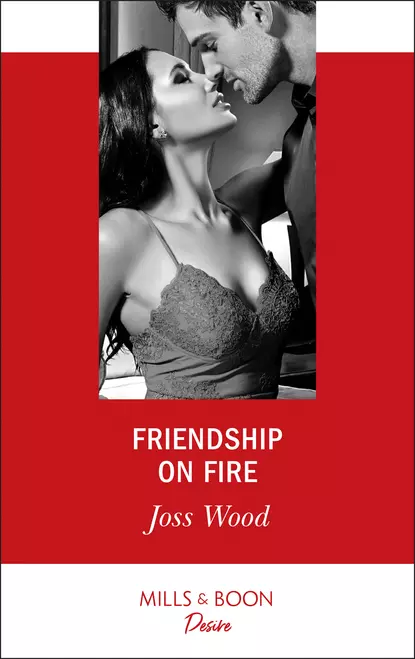 Обложка книги Friendship On Fire, Joss Wood