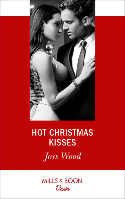 Joss Wood — Hot Christmas Kisses