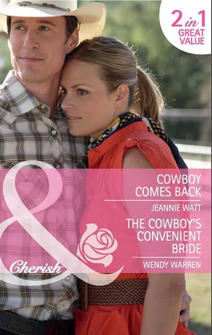 Cowboy Comes Back / The Cowboy's Convenient Bride: Cowboy Comes Back / The Cowboy's Convenient Bride