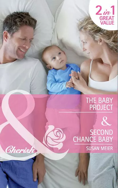 Обложка книги The Baby Project / Second Chance Baby: The Baby Project, Сьюзен Мейер