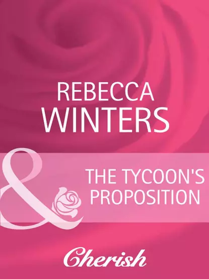 Обложка книги The Tycoon's Proposition, Rebecca Winters