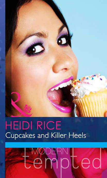 Heidi Rice — Cupcakes and Killer Heels