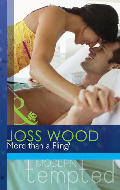 Joss Wood — More than a Fling?