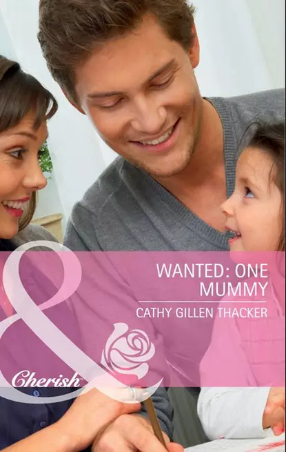 Обложка книги Wanted: One Mummy, Cathy Thacker Gillen