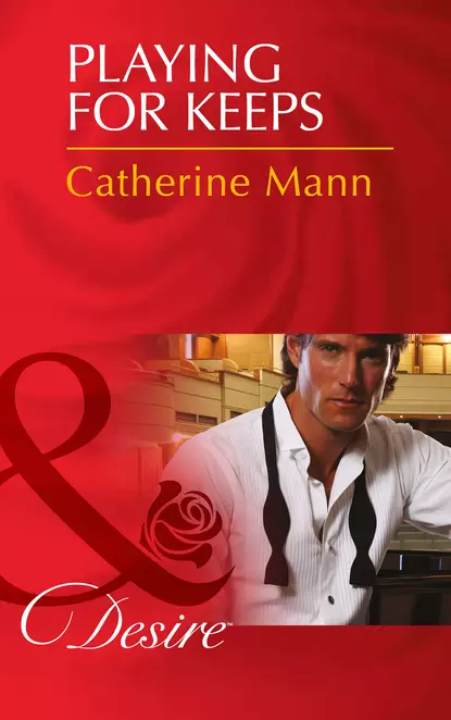 Обложка книги Playing for Keeps, Catherine Mann