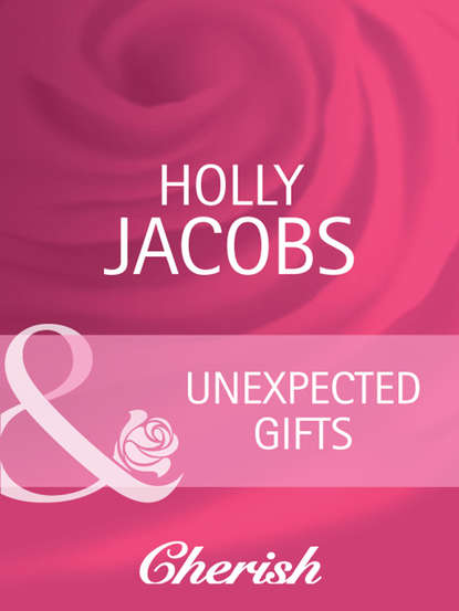 Holly  Jacobs - Unexpected Gifts
