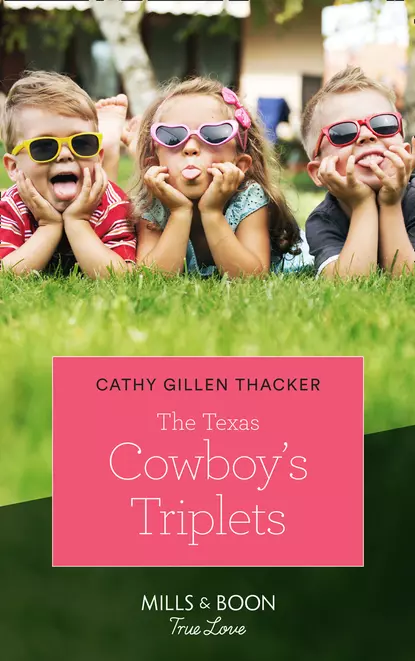 Обложка книги The Texas Cowboy's Triplets, Cathy Thacker Gillen