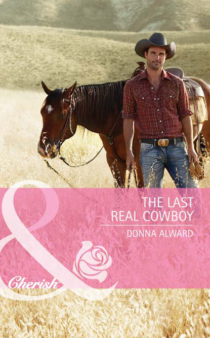 DONNA  ALWARD - The Last Real Cowboy