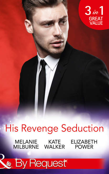 His Revenge Seduction: The M?lendez Forgotten Marriage / The Konstantos Marriage Demand / For Revenge or Redemption?