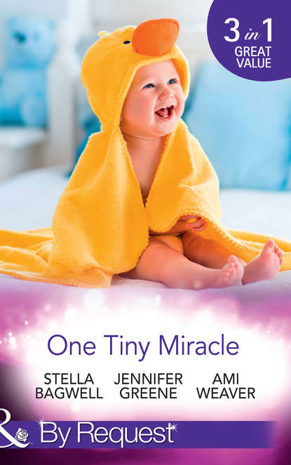 Jennifer  Greene - One Tiny Miracle: Branded with his Baby / The Baby Bump / An Accidental Family
