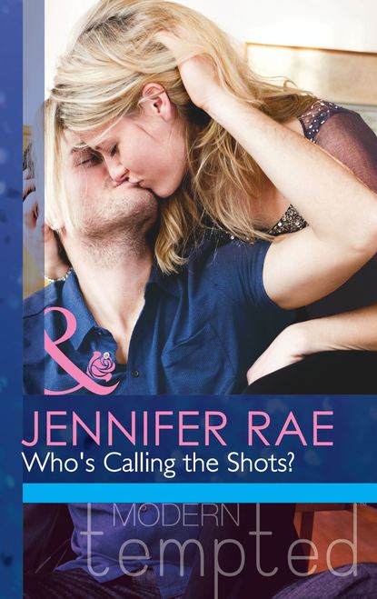 Jennifer Rae — Who's Calling The Shots?