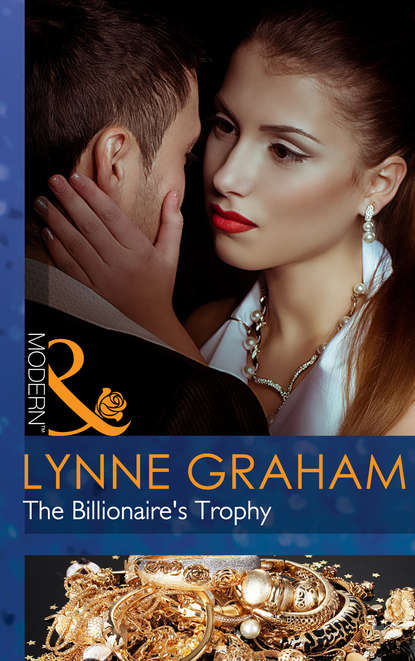 Линн Грэхем - The Billionaire's Trophy