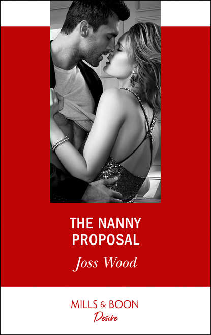 Joss Wood — The Nanny Proposal