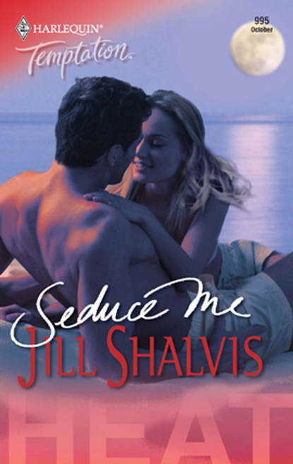 Jill Shalvis — Seduce Me