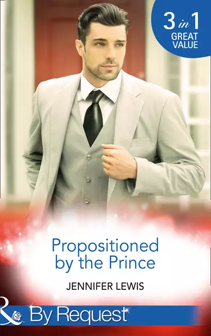 Обложка книги Propositioned By The Prince: The Prince's Pregnant Bride, Jennifer Lewis