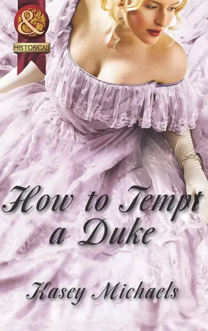 Обложка книги How to Tempt a Duke, Кейси Майклс