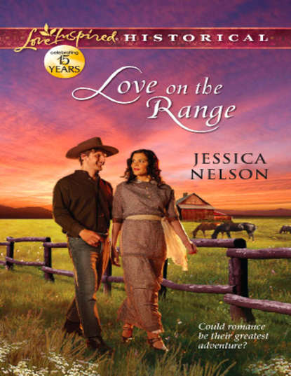 Love on the Range (Jessica  Nelson). 