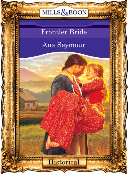Ana  Seymour - Frontier Bride