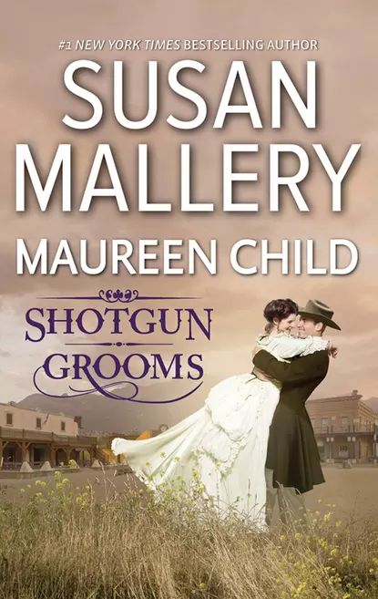 Обложка книги Shot Gun Grooms: Lucas's Convenient Bride / Jackson's Mail Order Bride, Maureen Child