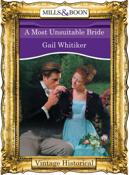 A Most Unsuitable Bride (Gail  Whitiker). 