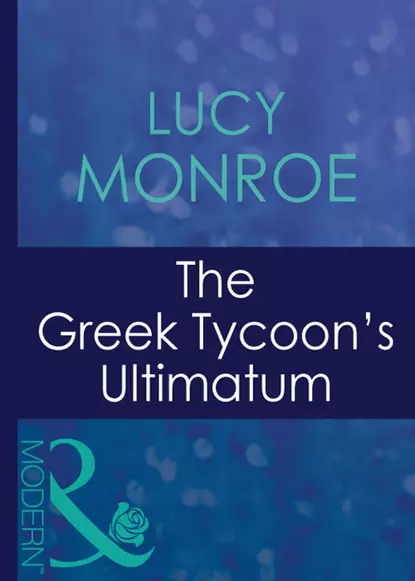 Обложка книги The Greek Tycoon's Ultimatum, Люси Монро