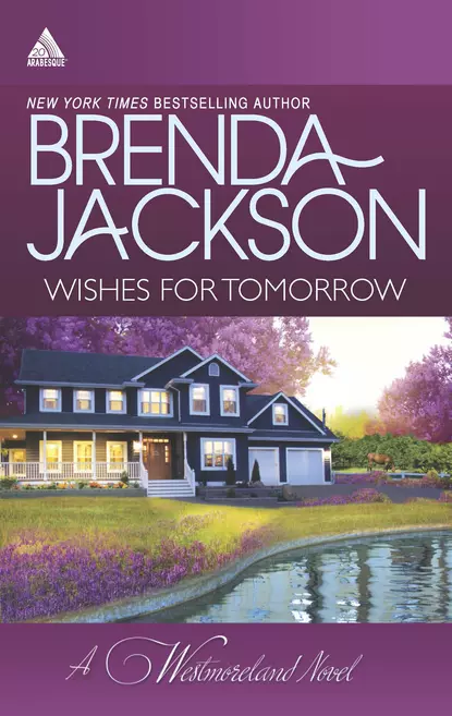 Обложка книги Wishes for Tomorrow: Westmoreland's Way, Brenda Jackson