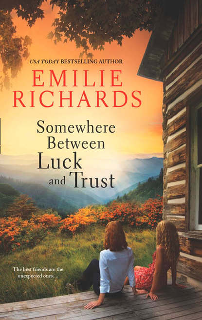 Emilie Richards - Somewhere Between Luck and Trust