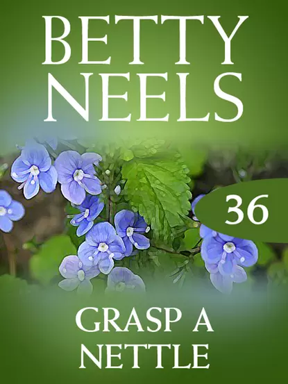 Обложка книги Grasp a Nettle, Бетти Нилс