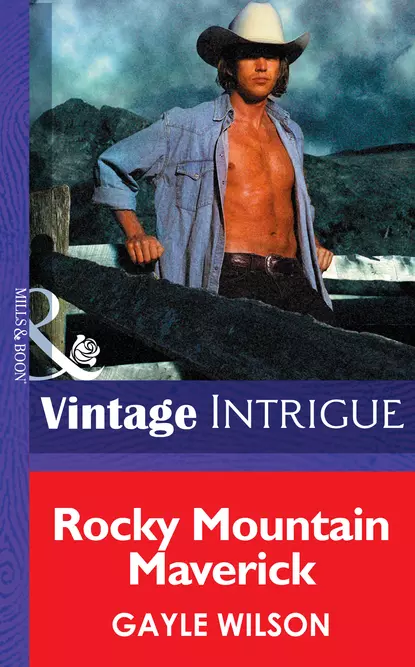 Обложка книги Rocky Mountain Maverick, Gayle  Wilson