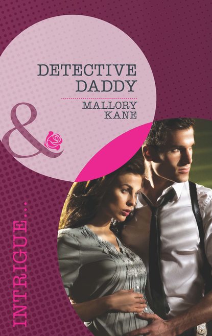 Detective Daddy (Mallory  Kane). 