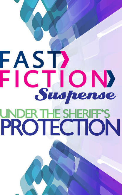 Under the Sheriff s Protection