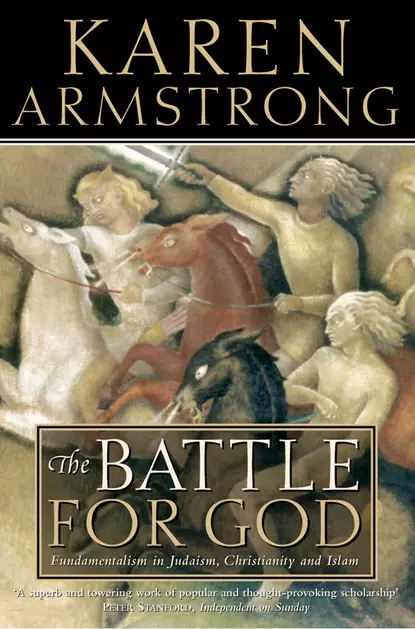 Обложка книги The Battle for God: Fundamentalism in Judaism, Christianity and Islam, Karen  Armstrong