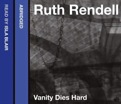 Ruth  Rendell - Vanity Dies Hard