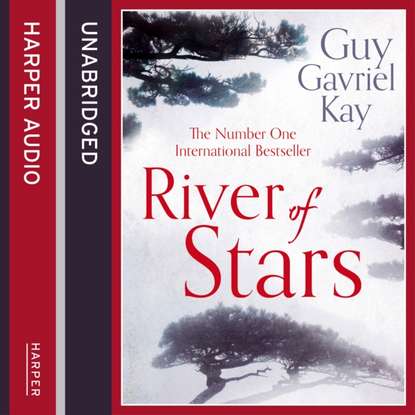 Guy Gavriel Kay - River of Stars