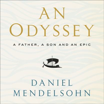 Daniel Mendelsohn - Odyssey