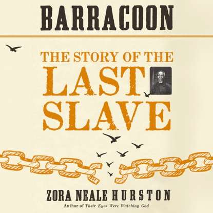 Zora Neale Hurston - Barracoon