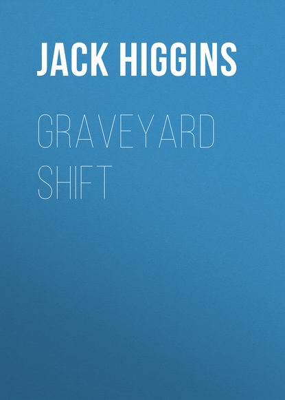 Jack  Higgins - Graveyard Shift